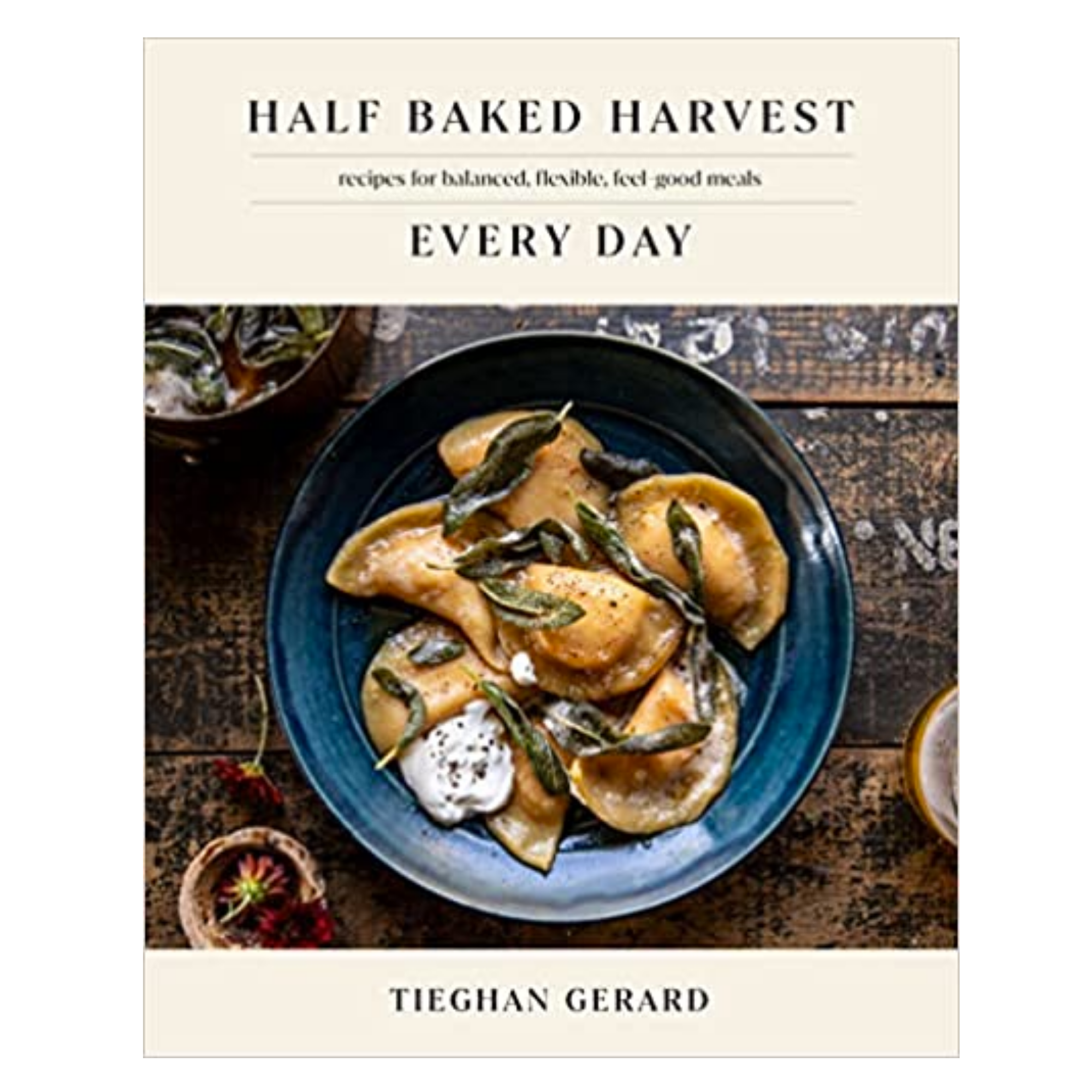Half Baked Harvest Everyday