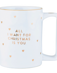 All I Want For Christmas Mug