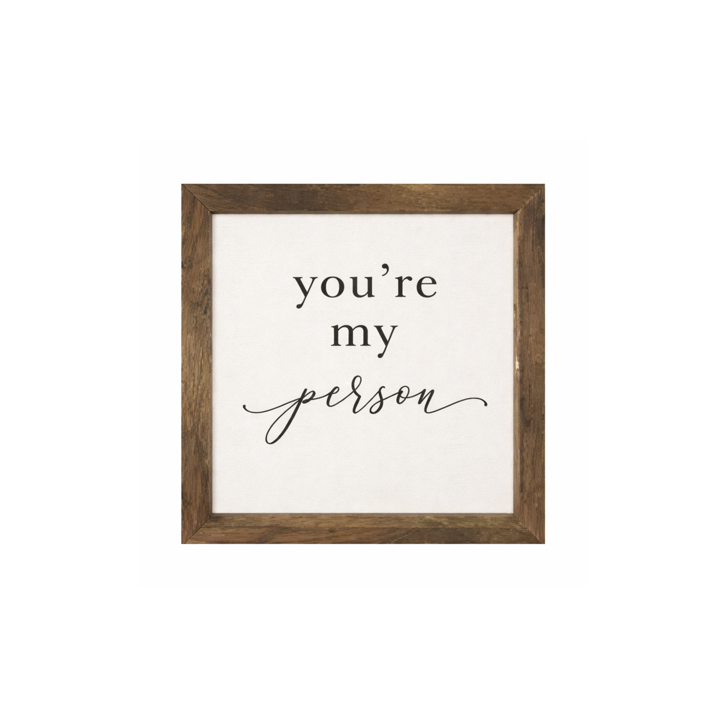 You're My Person Sign