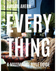 Everything: A Maximalist Style Guide