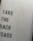 Take The Back Roads Sign